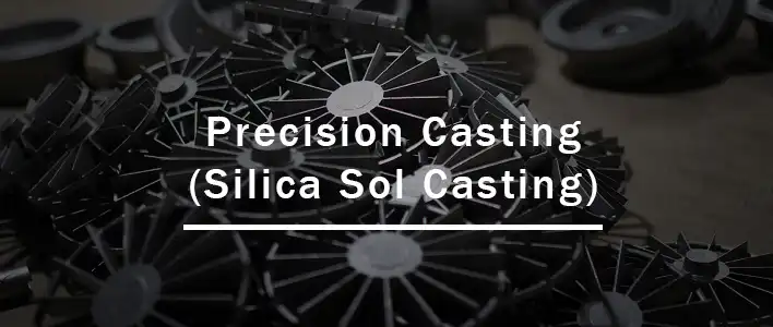 Top 10 Benefits of Silica Sol Precision Casting for Industry